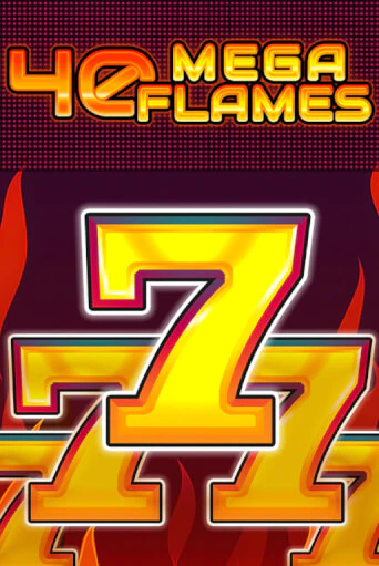 40 Mega Flames демо слот играть онлайн | JoyCasino Online бесплатная игра