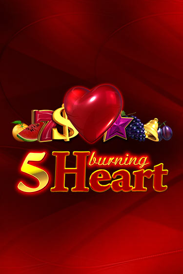 5 Burning Heart демо слот играть онлайн | JoyCasino Online бесплатная игра