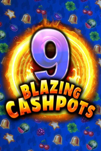 9 Blazing Cashpots демо слот играть онлайн | JoyCasino Online бесплатная игра