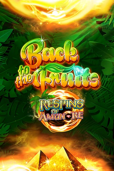 Back to the Fruits Respins of Amun Re демо слот играть онлайн | JoyCasino Online бесплатная игра