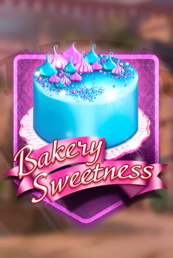 Bakery Sweetness демо слот играть онлайн | JoyCasino Online бесплатная игра