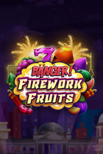 Banger! Firework Fruits демо слот играть онлайн | JoyCasino Online бесплатная игра