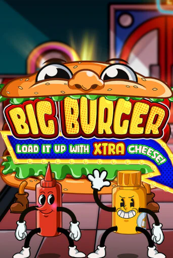 Big Burger Load it up with Xtra Cheese демо слот играть онлайн | JoyCasino Online бесплатная игра
