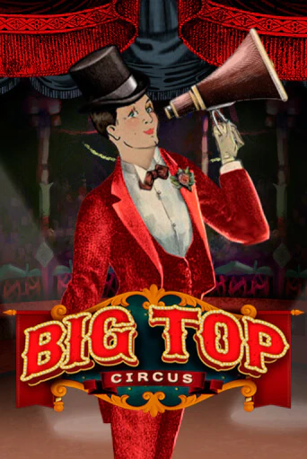 Big Top демо слот играть онлайн | JoyCasino Online бесплатная игра