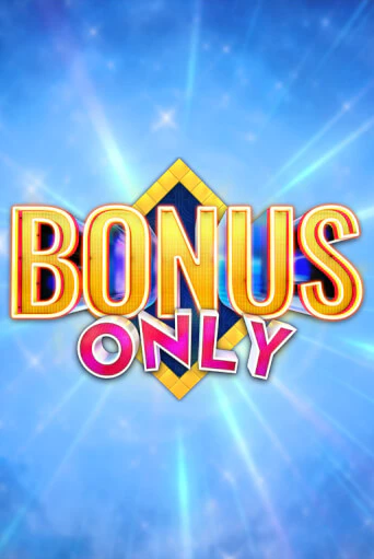Bonus Only демо слот играть онлайн | JoyCasino Online бесплатная игра
