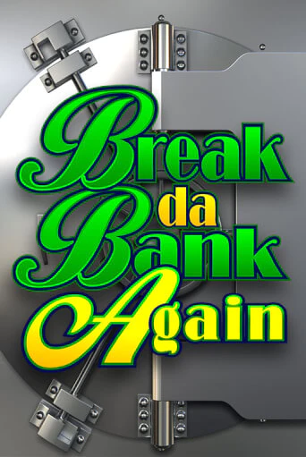Break Da Bank Again демо слот играть онлайн | JoyCasino Online бесплатная игра