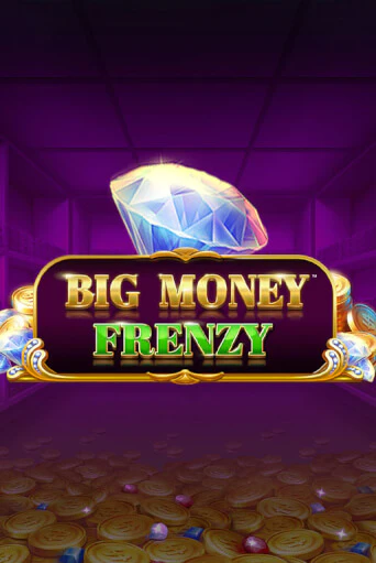 Big Money Frenzy демо слот играть онлайн | JoyCasino Online бесплатная игра