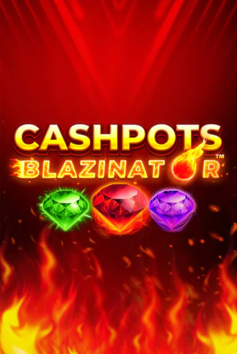 Cashpots Blazinator демо слот играть онлайн | JoyCasino Online бесплатная игра