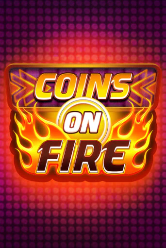Coins on Fire демо слот играть онлайн | JoyCasino Online бесплатная игра