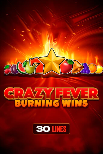 Crazy Fever: Burning Wins демо слот играть онлайн | JoyCasino Online бесплатная игра