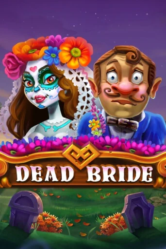 Dead Bride демо слот играть онлайн | JoyCasino Online бесплатная игра