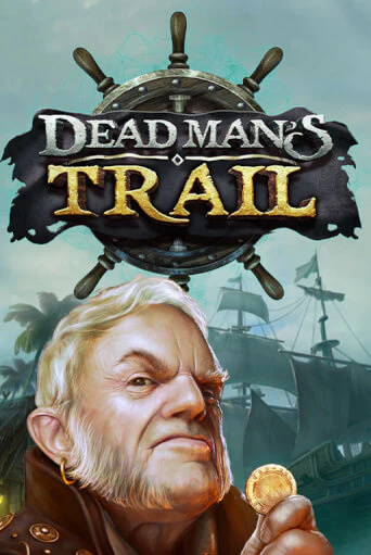 Dead Man's Trail демо слот играть онлайн | JoyCasino Online бесплатная игра