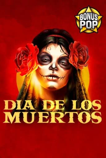 Dia De Los Muertos демо слот играть онлайн | JoyCasino Online бесплатная игра