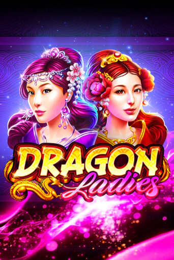 Dragon Ladies демо слот играть онлайн | JoyCasino Online бесплатная игра