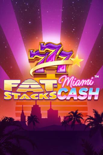 FatStacks Miami Cash демо слот играть онлайн | JoyCasino Online бесплатная игра