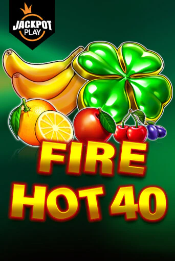 Fire Hot 40 Jackpot Play демо слот играть онлайн | JoyCasino Online бесплатная игра