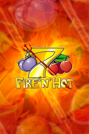 Fire 'n' Hot демо слот играть онлайн | JoyCasino Online бесплатная игра