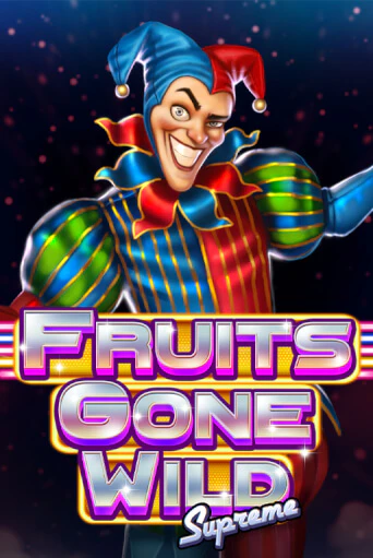 Fruits Gone Wild Supreme демо слот играть онлайн | JoyCasino Online бесплатная игра