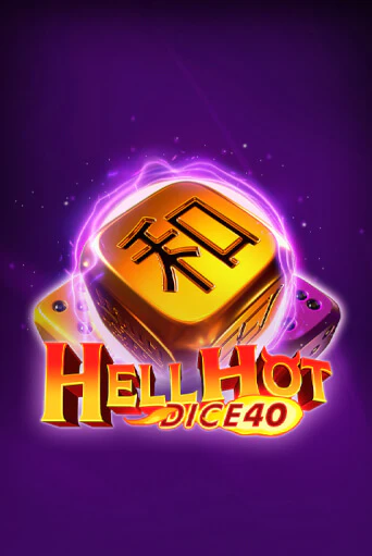 Hell Hot 40 Dice демо слот играть онлайн | JoyCasino Online бесплатная игра