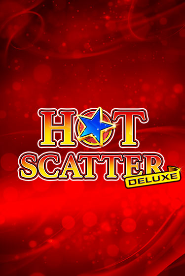 Hot Scatter Deluxe демо слот играть онлайн | JoyCasino Online бесплатная игра
