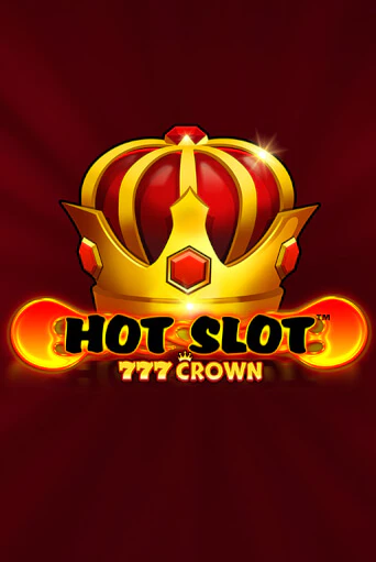 Hot Slot™: 777 Crown демо слот играть онлайн | JoyCasino Online бесплатная игра