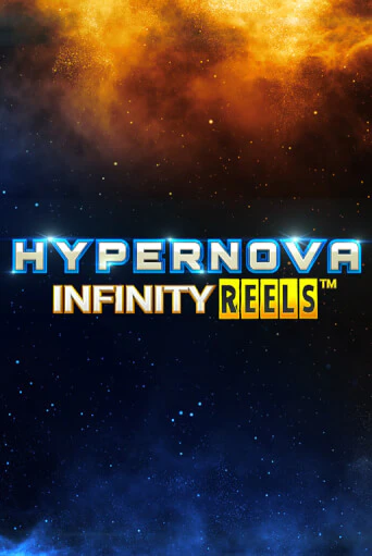 Hypernova Infinity Reels демо слот играть онлайн | JoyCasino Online бесплатная игра