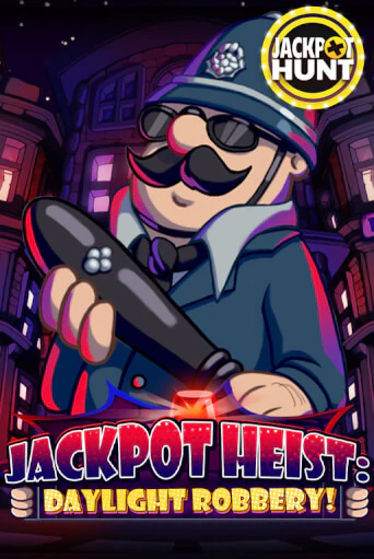 Jackpot Heist: Daylight Robbery демо слот играть онлайн | JoyCasino Online бесплатная игра
