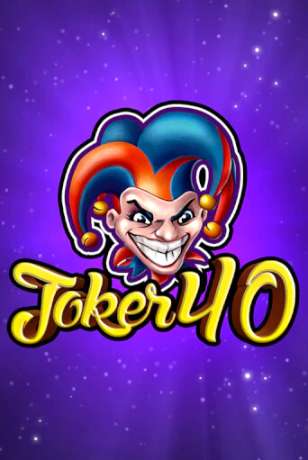 Joker 40 демо слот играть онлайн | JoyCasino Online бесплатная игра