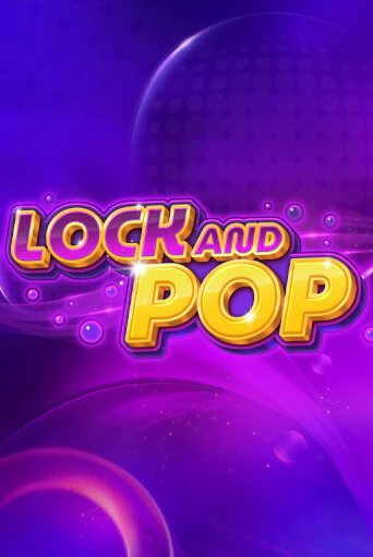 Lock and Pop демо слот играть онлайн | JoyCasino Online бесплатная игра