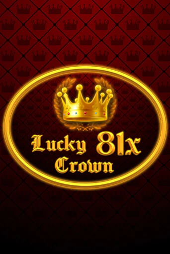Lucky Crown 81x демо слот играть онлайн | JoyCasino Online бесплатная игра