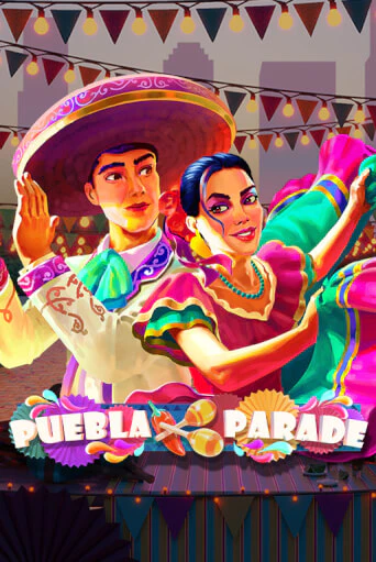 Puebla Parade демо слот играть онлайн | JoyCasino Online бесплатная игра
