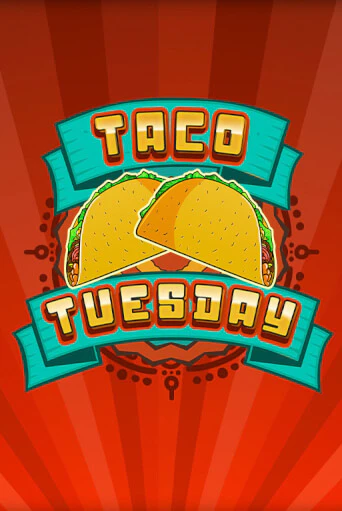 Taco Tuesday демо слот играть онлайн | JoyCasino Online бесплатная игра