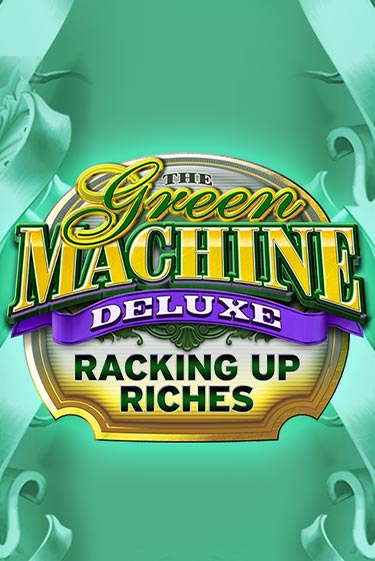 The Green Machine Deluxe Racking Up Riches демо слот играть онлайн | JoyCasino Online бесплатная игра
