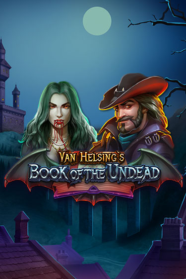 Van Helsing's Book of the Undead демо слот играть онлайн | JoyCasino Online бесплатная игра