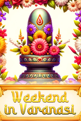 Weekend in Varanasi демо слот играть онлайн | JoyCasino Online бесплатная игра