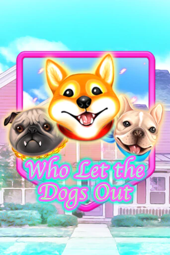Who Let The Dogs Out демо слот играть онлайн | JoyCasino Online бесплатная игра
