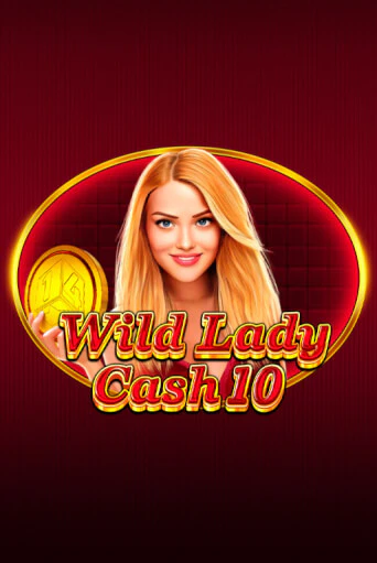 Wild Lady Cash 10 демо слот играть онлайн | JoyCasino Online бесплатная игра