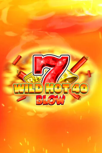 Wild Hot 40 Blow демо слот играть онлайн | JoyCasino Online бесплатная игра