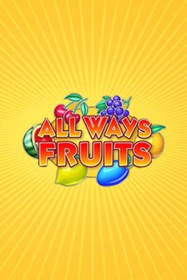 All Ways Fruits демо слот играть онлайн | JoyCasino Online бесплатная игра