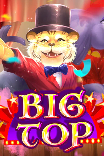 Big Top демо слот играть онлайн | JoyCasino Online бесплатная игра